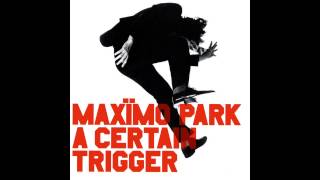 Maxïmo Park  Limassol [upl. by Corneille]