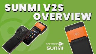 SUNMI V2s  Android EPOS Overview [upl. by Ardnos]