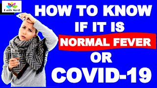 How To Know If It Is Normal Fever Or COVID19 [upl. by Allison450]