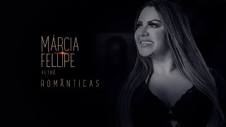 Márcia Fellipe Retrô II  Cover Românticas [upl. by Milan854]