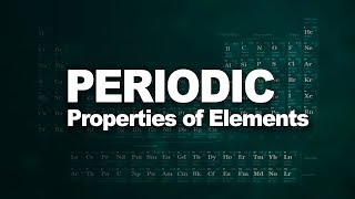 Periodic Properties of Elements  Chemistry  IITJEE  NEET  CBSE  Misostudy [upl. by Kutchins]