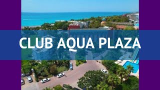 CLUB AQUA PLAZA 4 Турция Алания обзор – отель КЛАБ АКВО ПЛАЗА 4 Алания видео обзор [upl. by Fahy]