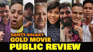 Gold Movie HONEST Public Review At GAIETY GALAXY  Akshay Kumar Mouni Roy Amit Sadh [upl. by Arret430]