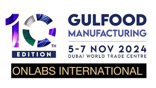 ONLABS INTERNATIONAL On The Move Leading the Way at Gulfood Manufacturing 2034 [upl. by Judye]