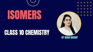 ISOMERS  CARBON AND ITS COMPOUNDS  CLASS 10 CHEMISTRY [upl. by Dej]