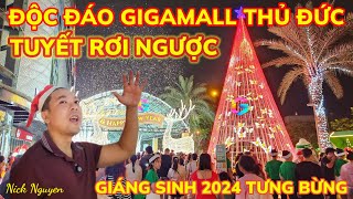 ĐỘC ĐÁO GIGAMALL THỦ ĐỨC  TUYẾT BAY NGƯỢC LÊN ĐÓN GIÁNG SINH 2024 TƯNG BỪNG  Nick Nguyen [upl. by O'Hara]