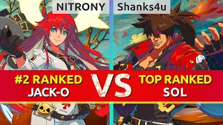 GGST ▰ NITRONY 2 Ranked JackO vs Shanks4u TOP Ranked Sol High Level Gameplay [upl. by Adnamma]