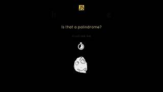 Part 2  Is that a palindrome in one line of JS Code [upl. by Kazue247]