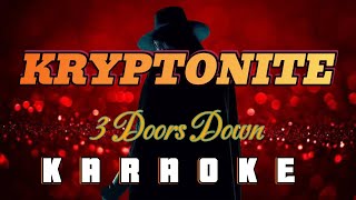 KRYPTONITE  By 3 Doors Down KARAOKE HD [upl. by Odette]