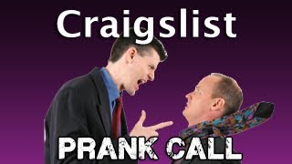 Craigslist YELLER Prank Call [upl. by Ettevahs]