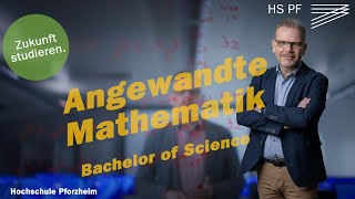 Angewandte Mathematik  Bachelor of Science B Sc Studium an der Hochschule Pforzheim [upl. by Freddie773]