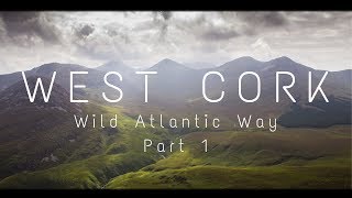 West Cork Ireland  Wild Atlantic Way  Part 1 [upl. by Ramal]