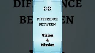 Difference Between Vision and Mission  Vision vs Mission Whats the Real Game Plan [upl. by Hardie]