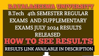 RAYALASEEMA UNIVERSITY BTech 4th SEMESTER REGULAR EXAMS AND SUPPLEMENTARY EXAMS JULY 2024 RESULTS [upl. by Celisse805]