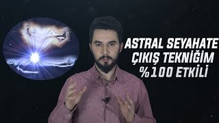 ASTRAL SEYAHAT NASIL YAPILIR ÇIKIŞ TEKNİĞİMİ PAYLAŞIYORUM [upl. by Eutnoj793]