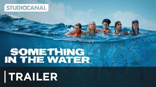 SOMETHING IN THE WATER  Trailer Deutsch  Ab 5 September im Kino [upl. by Patricio]