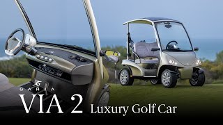 Garia VIA 2  Luxury Golf Car [upl. by Inglebert799]