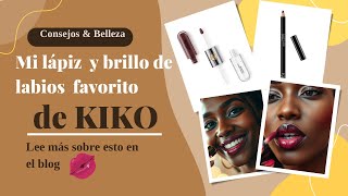 Mi brillo y lápiz de labios favoritos de KIKO Ideal para mi piel negra [upl. by Anelrac]