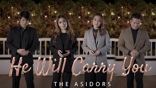 He Will Carry You  THE ASIDORS 2023 COVERS  Christian Worship Songs [upl. by Idna]