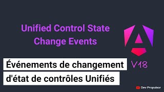 Angular v18  2  Événements unifiés de changement détat des contrôles [upl. by Suckow]