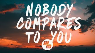 Gryffin  Nobody Compares To You Lyrics  Lyric Video ft Katie Pearlman [upl. by Aitnohs]