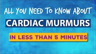 Cardiac Murmurs Made Easy  Heart Murmurs in Less than 5 minutes [upl. by Itirp]