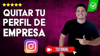 ¿Cómo QUITAR tu PERFIL de EMPRESA en Instagram  ✅Cambia tu tipo de cuenta📱 [upl. by Cheatham633]