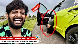 Throwing Her Out of Car  24 Hours Prank on Girlfriend Gone too Far  Super Angry Reactions [upl. by Klemm89]