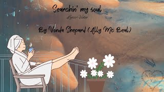 Searchin my soul By Vonda Shepard Lyric Video [upl. by Ariajaj]