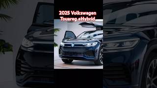 quotFirst look 2025 Volkswagen Touareg eHybridquotautomobile luxury shortsfeed ytshorts [upl. by Ledah244]