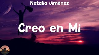 Natalia Jiménez  Creo en Mi letra [upl. by Asilehc]