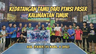 AQIL Paser VS NABIL HSU  Silaturahmi PTMSI Paser di PTM Kompak Mahe Pasar [upl. by Nylecsoj]