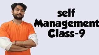 Self Management Class9Brijesh SirShambhu Studzone [upl. by Bruyn995]