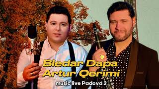 Bledar Dapa amp Artur Qerimi 💥Live 2 💥 [upl. by Erdnaek8]