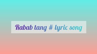 Rabab tang  lyrics [upl. by Jaymie]