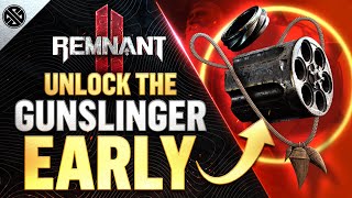 Remnant 2  Unlock the Gunslinger Class Fast  Iron Cylinder Gunslingers Ring Gunslingers Charm [upl. by Airekat]