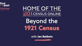 Beyond the 1921 Census  Findmypast [upl. by Ynahteb348]