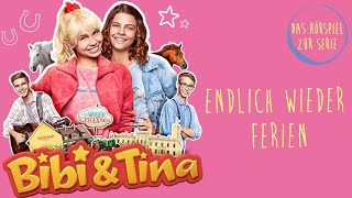 Bibi amp Tina  Die Serie  Endlich wieder Ferien Folge 1  Das Hörspiel zur Serie [upl. by Nedla527]