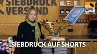 Siebdruck auf kurze Hosen  Shorts  TextildruckTutorial [upl. by Lirrehs]