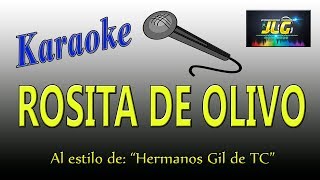 ROSITA DE OLIVO Karaoke Hermanos Gil de Tierra Caliente [upl. by Eonak]