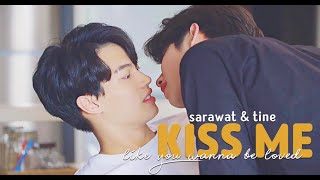 sarawat amp tine ► kiss me  still 2gether [upl. by Bren471]