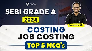 SEBI Grade A Costing Syllabus amp Preparation  SEBI Costing MCQs  SEBI Revision Classes  EduTap [upl. by Merry]