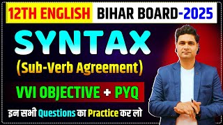 Syntax SubVerb Agreement Objective Question  Class 12 English Grammar Vvi Objective 2025 [upl. by Josepha]