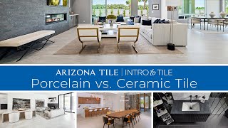 Porcelain vs Ceramic Tile  Arizona Tile [upl. by Aineles]