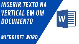 Inserir texto na vertical em um documento no Microsoft Word [upl. by Samira]