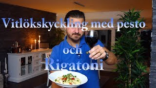 Vitlökskyckling med pesto och Rigatoni [upl. by Oza]