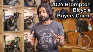 Brompton Bicycle 2024 Buyers Guide [upl. by Mohkos]