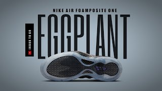 EGGPLANT 2024 Nike Foamposite One OFFICIAL LOOK AND RELEASE INFORMATION [upl. by Nueovas]