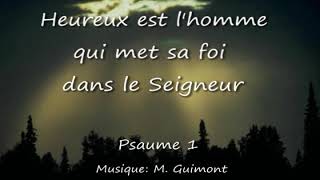 Psaume 1  Heureux est lhomme qui met sa foi dans le Seigneur Guimont [upl. by Tdnarb382]