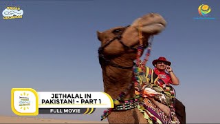 JETHALAL IN PAKISTAN I PART 1 I FULL MOVIE I Taarak Mehta Ka Ooltah Chashmah  तारक मेहता [upl. by Ellehcam323]